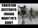 Pakistan army mutilates Indian jawan's body in Poonch district| Oneindia News