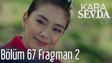 Kara Sevda 67. Bölüm 2. Fragman