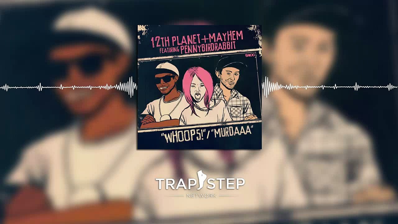 12th Planet & Mayhem Ft. PennyBirdRabbit - Whoops (Original Mix) (2)
