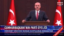 Kurtulmuş: Erdoğan 21 Mayıs'ta AK Parti Genel Başkanı