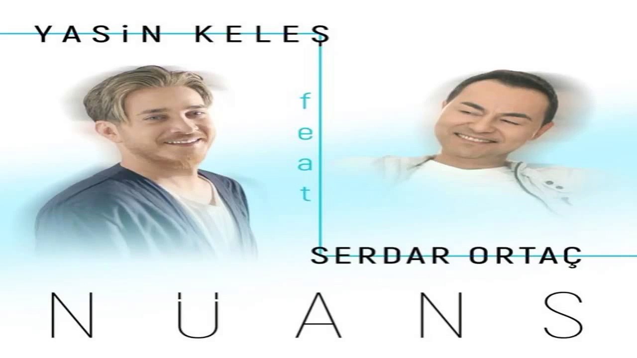 Yasin Keleş feat. Serdar Ortaç - Nüans