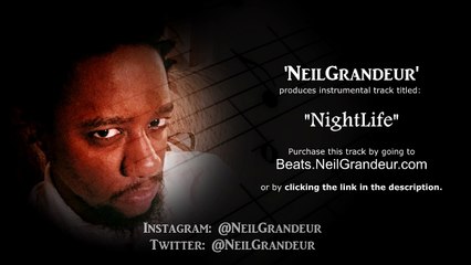 Nightlife [Produced by NeilGrandeur] | Hip Hop/Rap Beat for Sale | Hip Hop Instrumentals