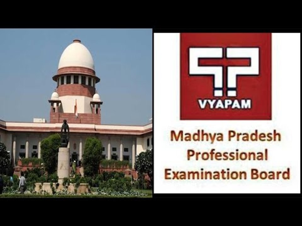 Vyapam Scam : SC gives CBI 3 months to take over the probe