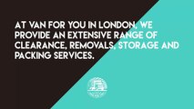 Cheap Removal Companies London - Van For You