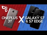 Comparativo: OnePlus 3T vs Samsung Galaxy S7 / S7 Edge - TecMundo