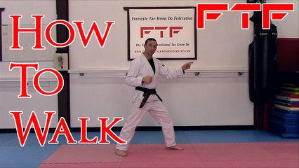 How To Properly Step/Walk In Martial Arts