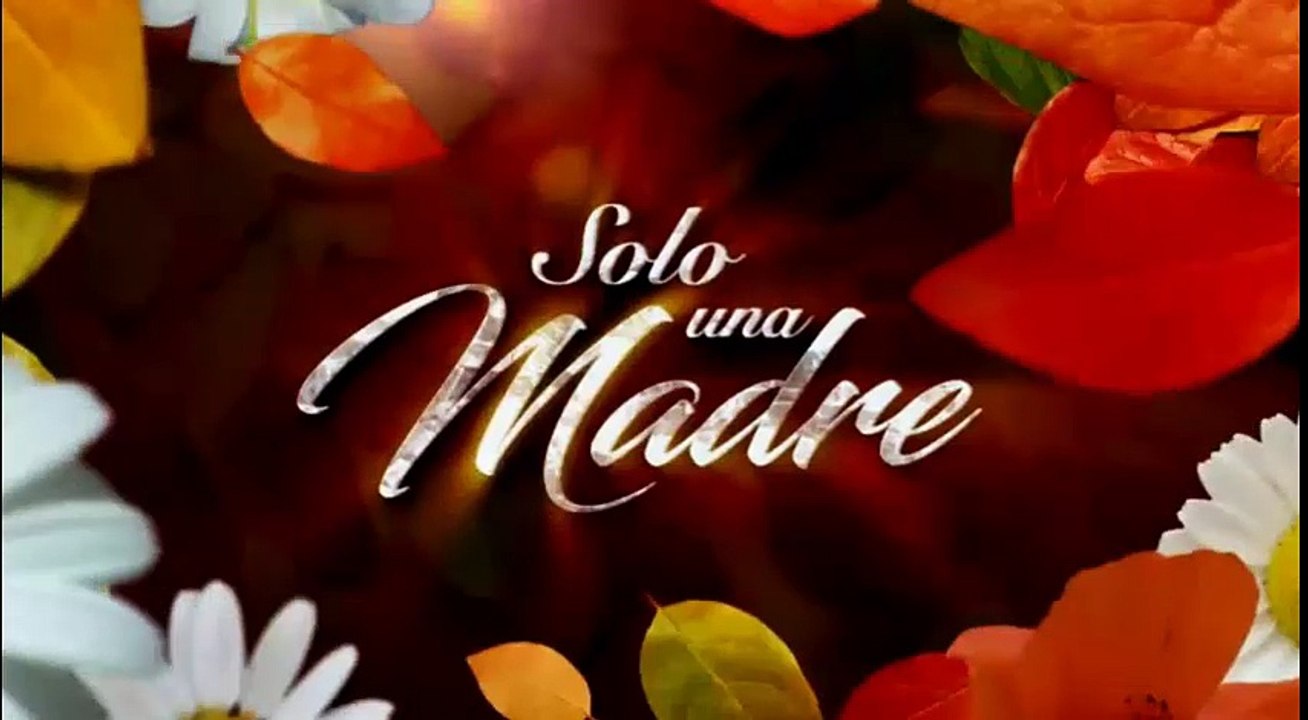 SOLO UNA MADRE 01/05/2017 CAP COMPLETO 4/4