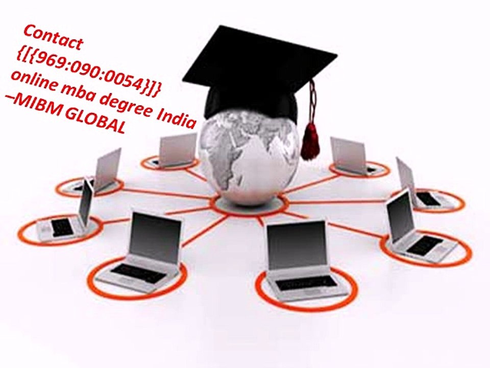 Contact {[{9690900054}]} online mba degree India –MIBM GLOBAL