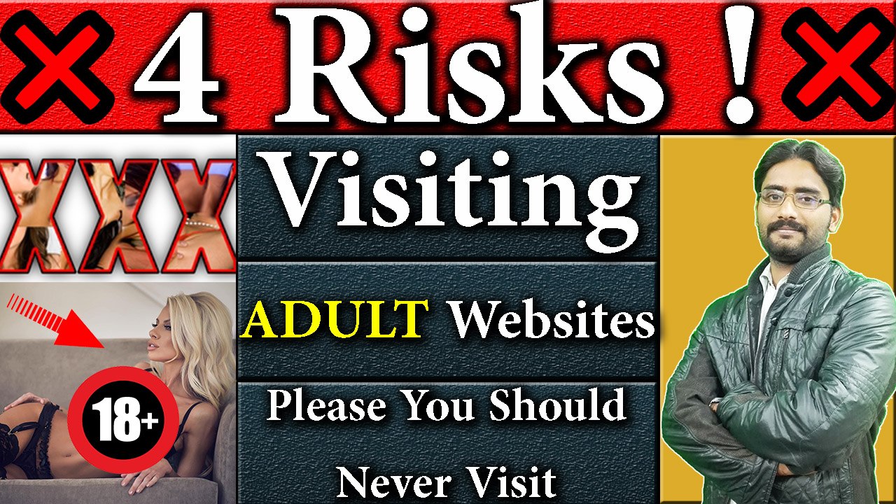 4 Risks ! Visiting Adult Websites Is Bad for Your Privacy And Security | Please You Should Never Visit
