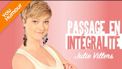 JULIE VILLERS - Passage en intégralité