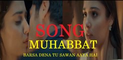 Muhabbat Barsa Dena Tu, Sawan Aaya Hai. Tere Aor Mere Milne Ka Mosam Aayaa Hai. HD Song