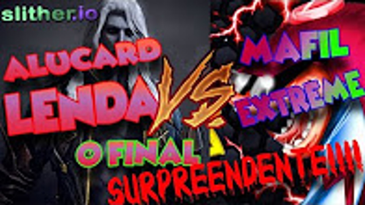 Slither.io - ALUCARD LENDA VS MAFIL EXTREME - FINAL