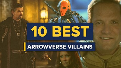 10 Best Arrowverse Villains