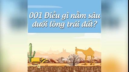 001 Điều gì nằm sâu dưới lòng trái đất?