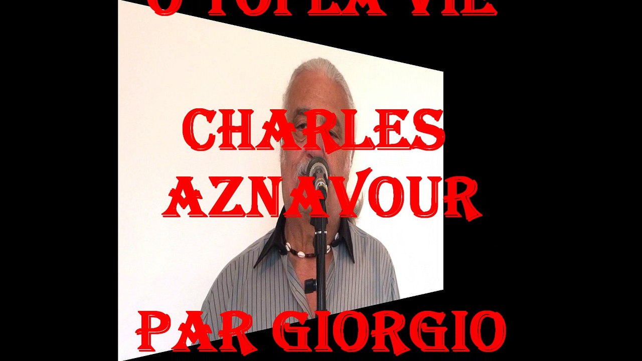 o toi la vie (Charles Aznavour) reprise
