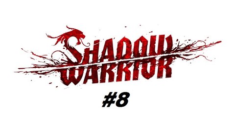 Shadow Warrior ( 2013 ) - Capítulo 7 e os 11 Objetos Secretos - PC - [ PT-BR ]