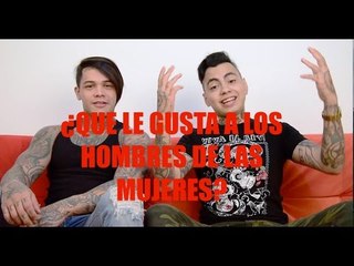 ¿QUE LE GUSTA A LOS HOMBRES DE LAS MUJERES?  -  NICOLAS ARRIETA FT YEFERSONCOSSIO