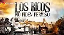 Los Ricos No Piden Permiso 39 Capitulos En Espanol  ver series de televisión part 2/2