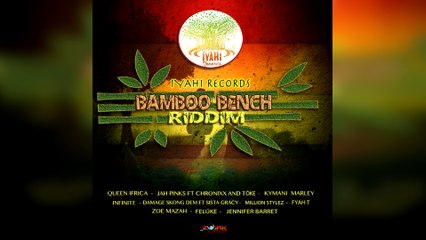 Bamboo Bench RiddimBamboo Bench Riddim 2017 - Mix promo By Faya Gong