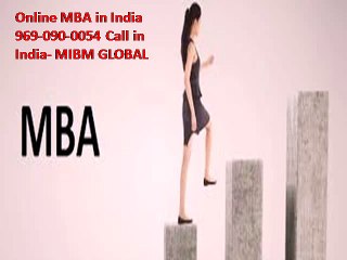 Online mba in India 969-090-0054 Call in India- MIBM GLOBAL
