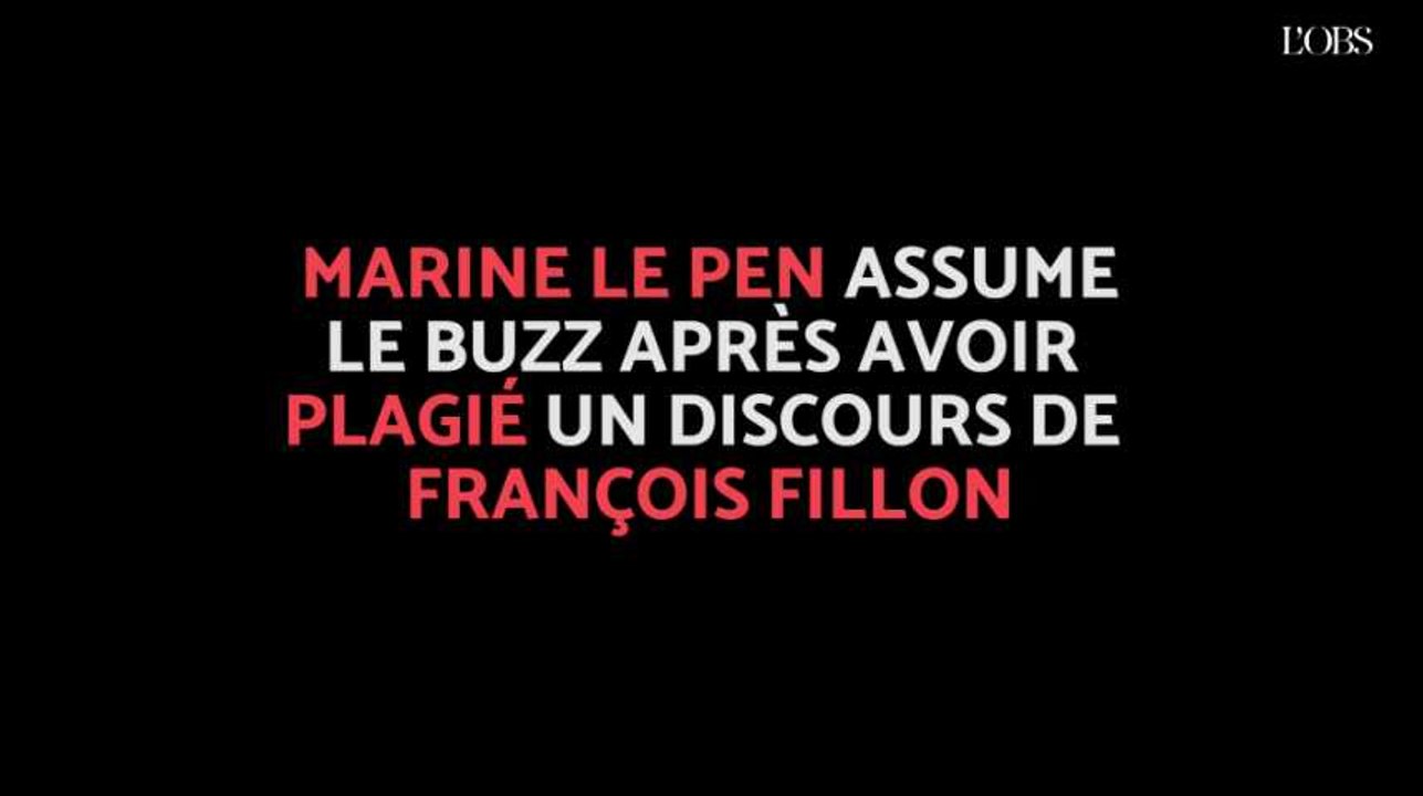Marine Le Pen assume le plagiat d'un discours de François Fillon
