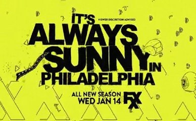It's Always Sunny in Philadelphia - Promo Saison 10 - Better Than Ever