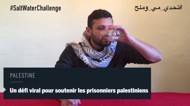 Le #SaltWaterChallenge pour soutenir les prisonniers palestiniens