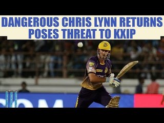 IPL 10: KKR opener Chris Lynn returns, poses threat to KXIP | Oneindia News
