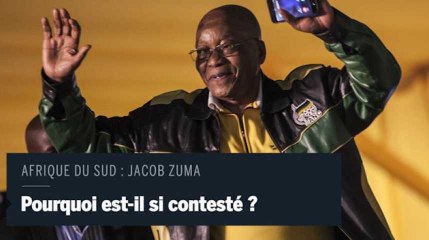 Jacob Zuma : pourquoi est-il si contesté?