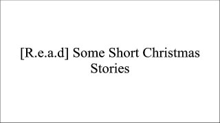 [E.B.O.O.K] Some Short Christmas Stories by Charles Dickens [K.I.N.D.L.E]