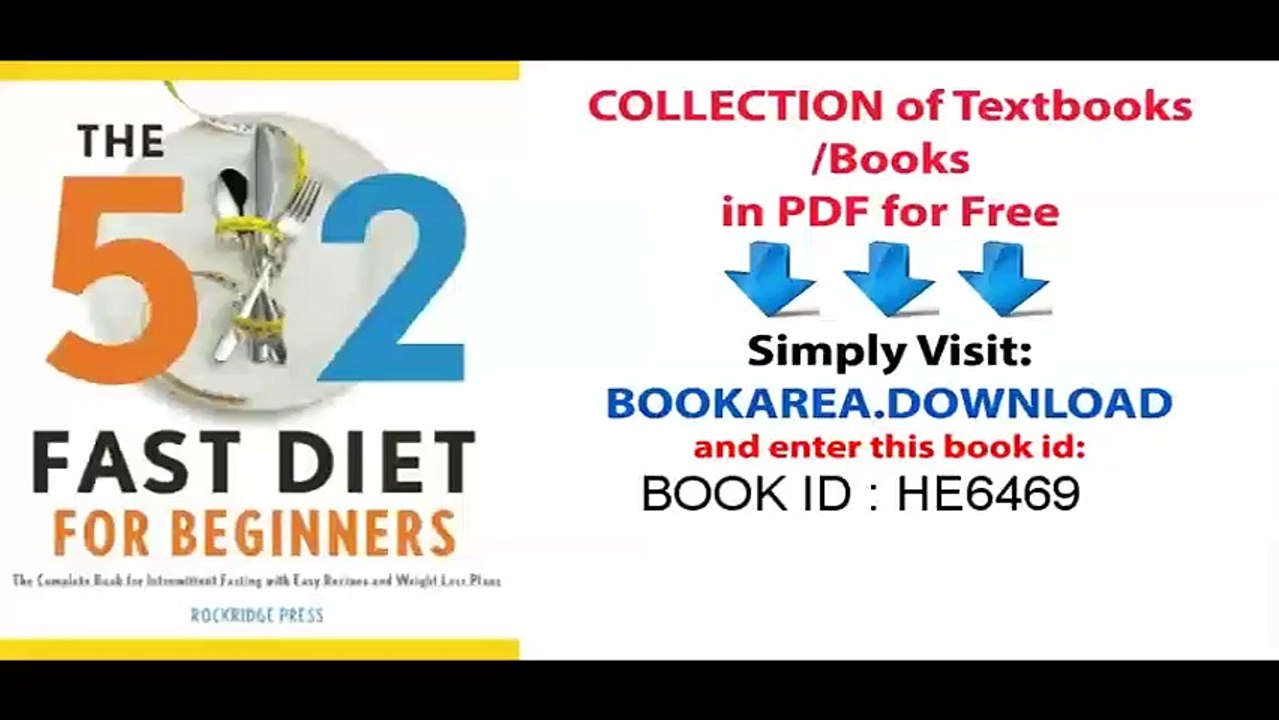 5_2 Fast Diet for Beginners_ The Complete Book for Intermittent Fasting with Easy Recipes and Weight Loss Plans