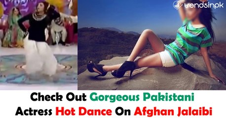 Check Out Gorgeous Pakistani Actress Hot Dance On Afghan Jalaibi