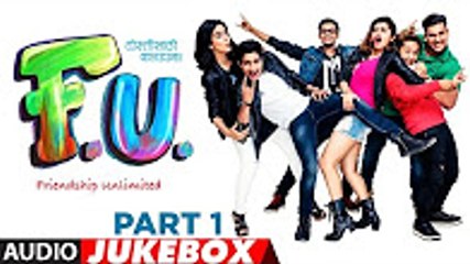 FU Friendship Unlimited Full Audio Jukebox - Aakash Thosar - Mahesh Manjrekar