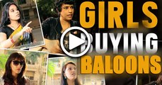 Girl Buying Male Baloon - Must Watch Video
