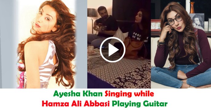 Ayesha Khan Singing while Hamza Ali Abbasi Playing Guitar