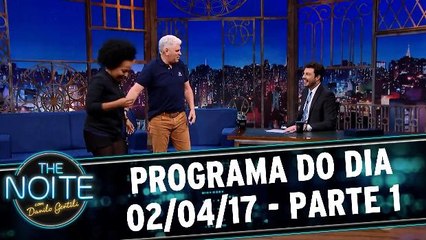 The Noite - 02.05.17 - Parte 1