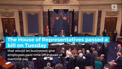 The House just passed a bill that swaps overtime pay for paid time off