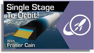 Why Do Rockets Need Stages? The Quest to Build a Single Stage to Orbit (SSTO)