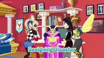 DC Super Hero Girls Episode 8 - Designing Disaster