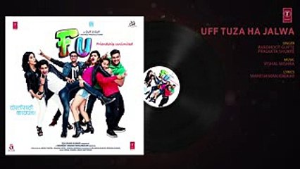Uff Tuza Ha Jalwa Full Audio Song - FU - Friendship Unlimited - Vishal Mishra