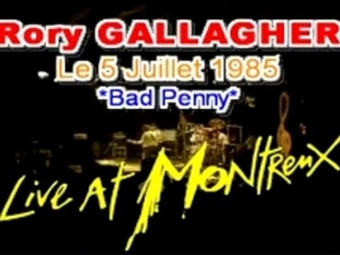 Rory GALLAGHER *bad penny* 5 july 1985 Montreux