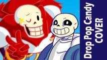 UNDERTALE - Drop pop candy - cover Sans and Papyrus