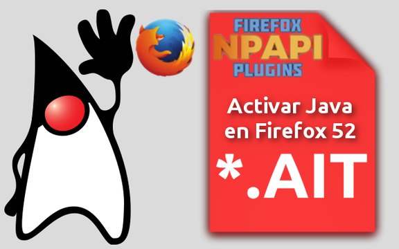 Activar plugin Java y otros plugin NPAPI en Firefox 52