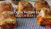Chicken Parmesan Slider Bake