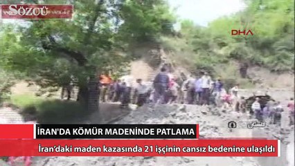 İran’daki maden kazasında 21 işçinin cansız bedenine ulaşıldı