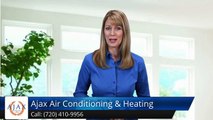 Best HVAC Repair Littleton – Ajax Air Conditioning & Heating Outstanding 5 Star Review