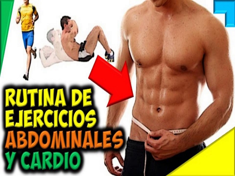 Como Tener un Abdomen Plano Rutina de Abdominales y Ejercicios de Cardio
