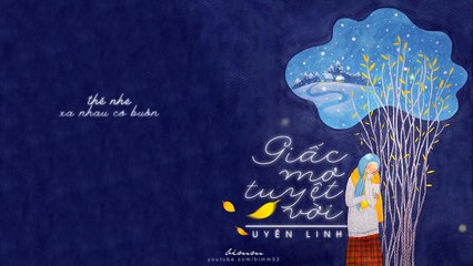 Giấc mơ tuyệt vời ‣ Uyên Linh「Lyrics」