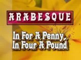 Arabesque - In For A Penny In For A Pound