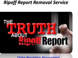 Ripoff Report Removal Service